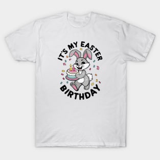 IT'S MY EASTER BIRTHDAY BUNNY T-Shirt